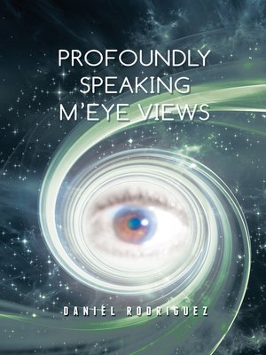cover image of Profoundly Speaking M'Eye Views